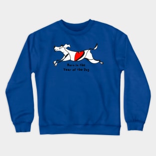 Born in the Year of the Dog Crewneck Sweatshirt